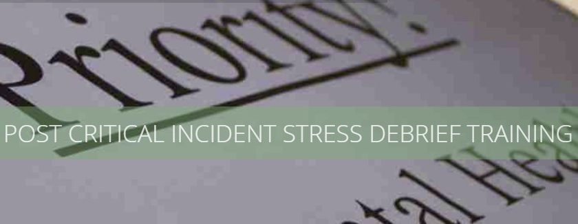 Post Critical Incident Stress Debrief & Psychological First Aid Training